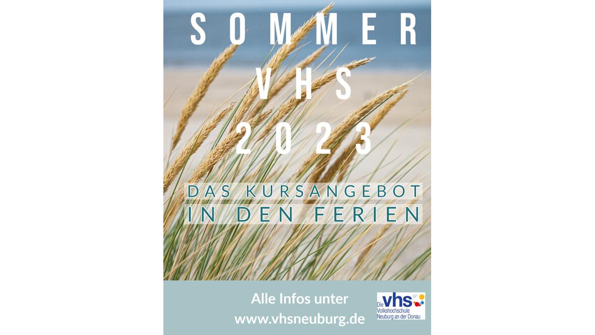 Kurse in den Sommerferien VHS Neuburg