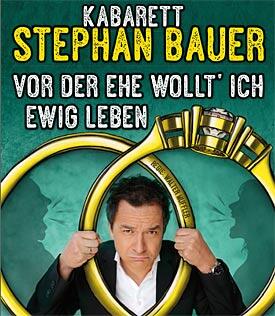 stephan-bauer-vor-der-ehe-wollt-ich-ewig-leben